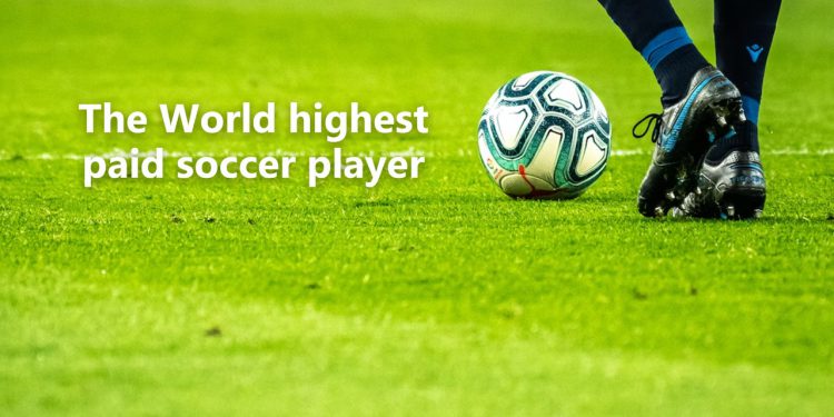 Highest-Paid, top Soccer player