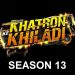 Khatron ky Khiladi, season 13, Indian reality tv show,